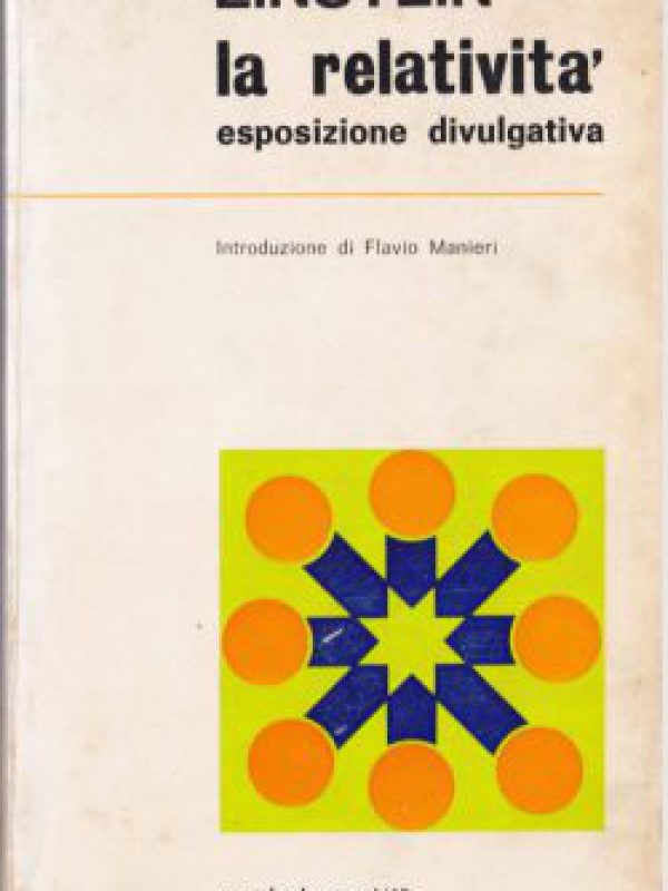 La Relatività – Esposizione Divulgativa